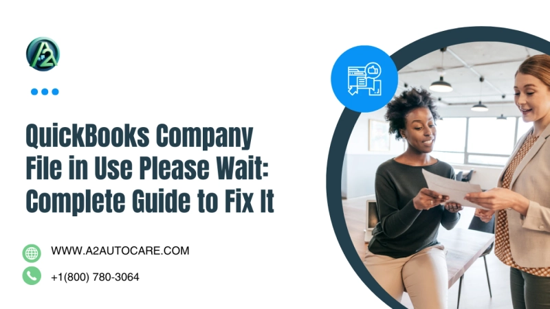 QuickBooks Company File in Use Please Wait: Complete Guide to Fix It