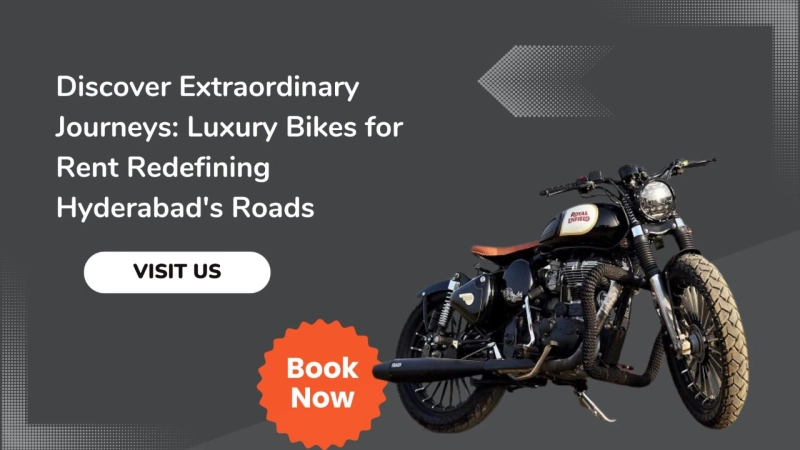 Luxury Bikes for Rent Redefining Hyderabad's Roads