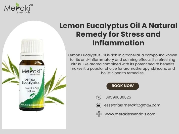 Lemon Eucalyptus Oil A Natural Remedy for Stress and Inflammation