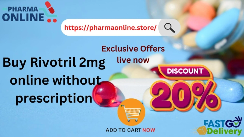 Order Rivotril (Clonazepam) 2mg online overnight shipping in USA