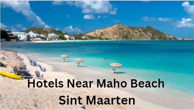 Best Resorts for Your Dream Vacation in St Martin