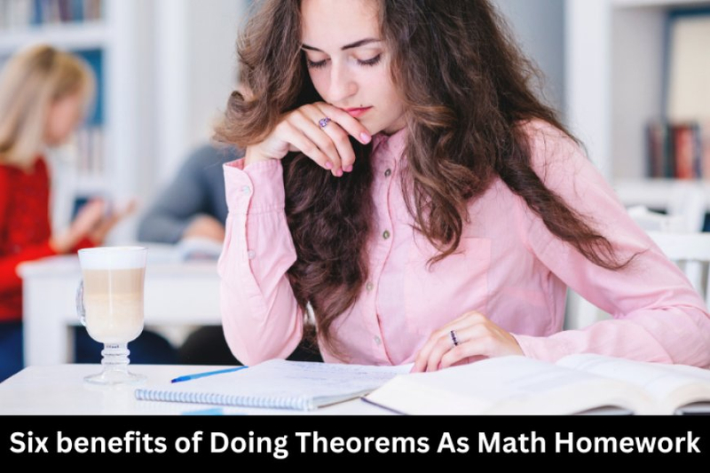 What Do Theorems in Math Homework Teach Students? 6 Benefits