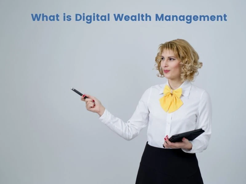 What is Digital Wealth Management