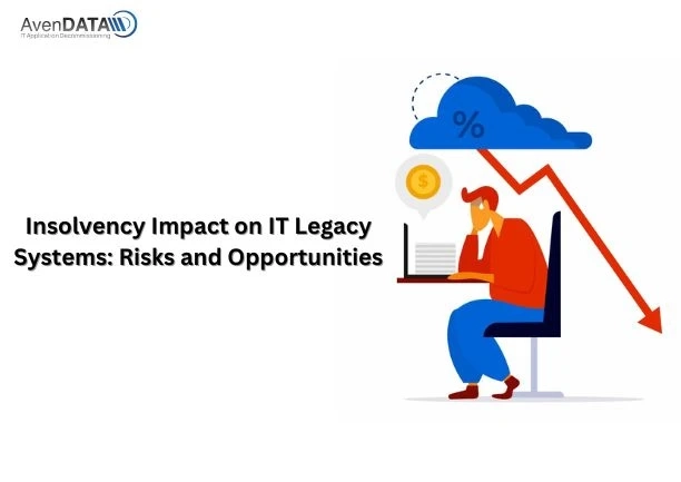 Insolvency Impact on IT Legacy Systems: Risks and Opportunities