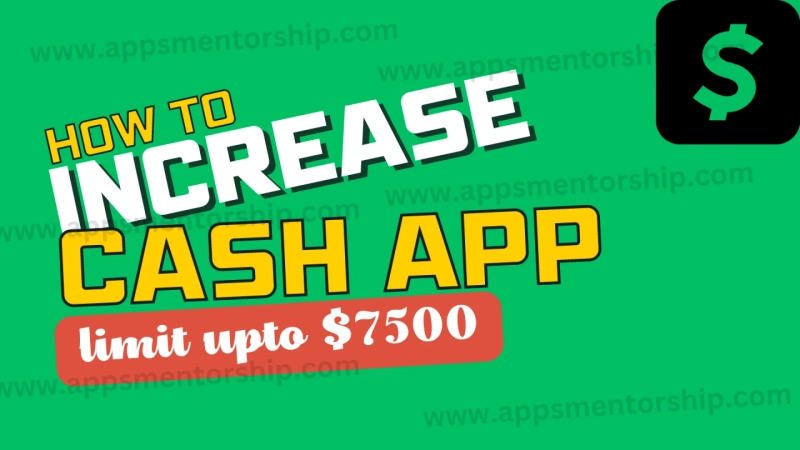 Learn 5 Steps to Increase Your Cash App Limit