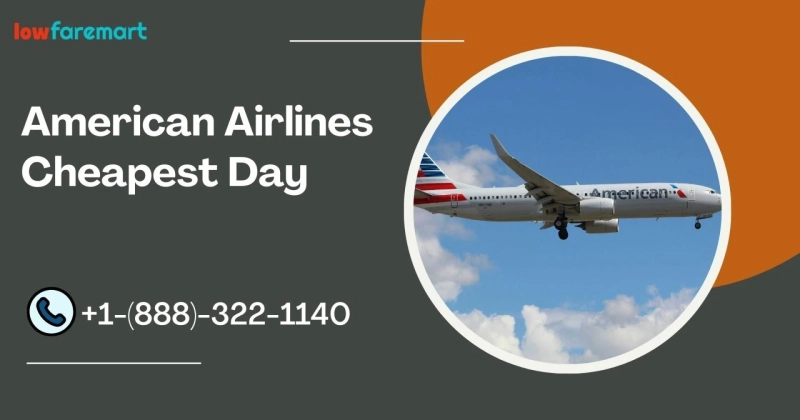 What is the Cheapest Day to Fly on American Airlines?