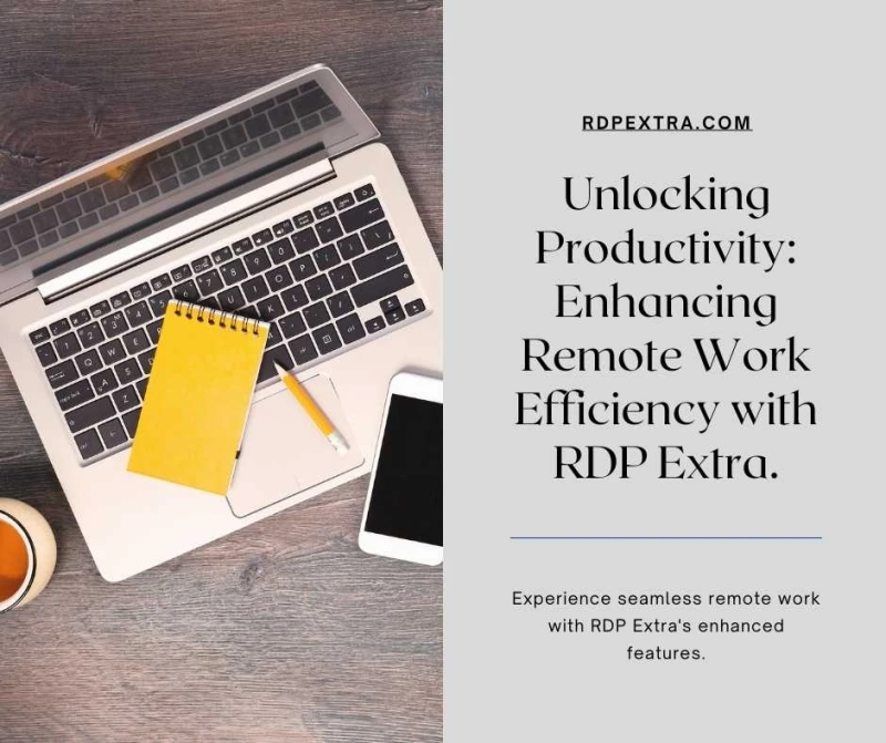 Unlocking Productivity: How RDP Extra Enhances Remote Work Efficiency!