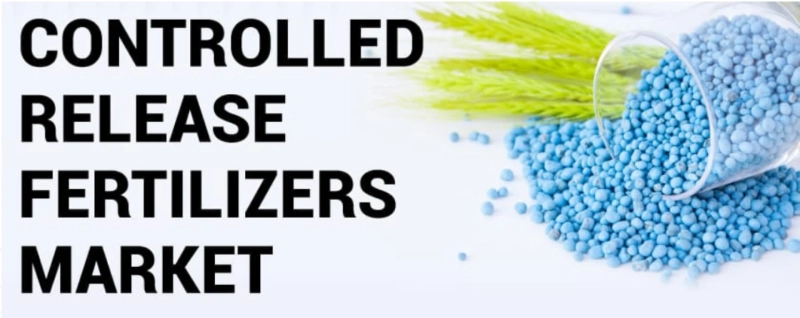 Controlled-release Fertilizers Market Analysis, Size, Share, Trends, Market Demand, Growth, Opportun