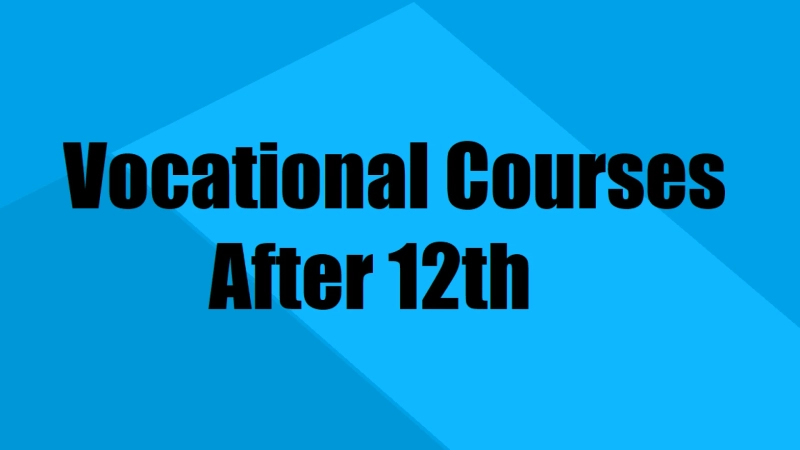 List of Vocational Courses After 12th