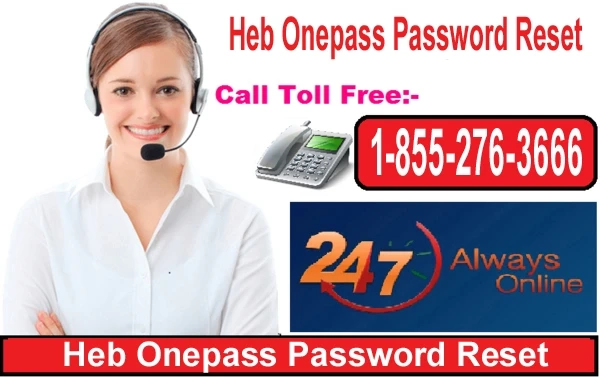 Heb Onepass Password Reset ? Dial 18552763666