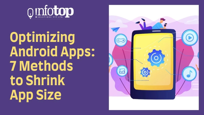 Optimizing Android Apps: 7 Methods to Shrink App Size