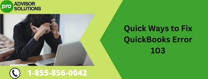 Easy troubleshooting guide to resolve QuickBooks Error 103