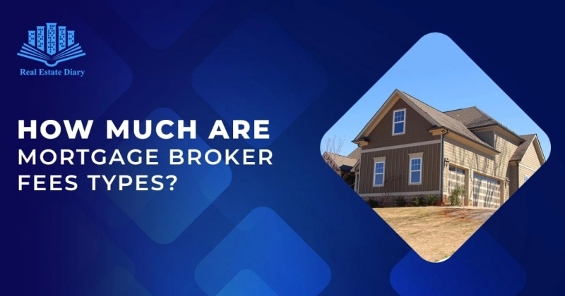 How Much Are Mortgage Broker Fees? Know Mortgage Broker’s Fees
