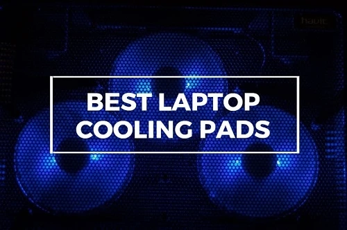 These Are the Best Laptop Cooling Pads You Can Buy