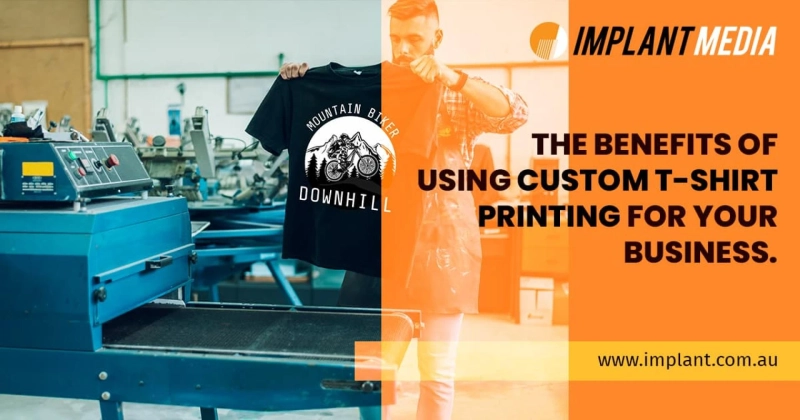 Benefits of Incorporating Custom T-Shirt Printing in Your Business