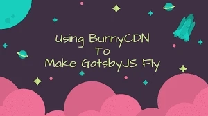 The BunnyCDN and How to Make it work With Laravel