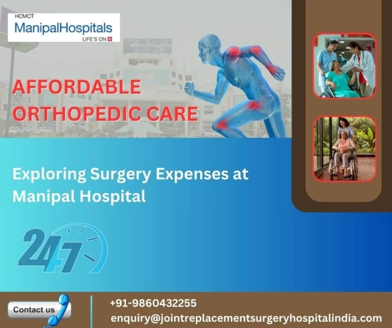 Affordable Orthopedic Care: Exploring Surgery Expenses at Manipal Hospital