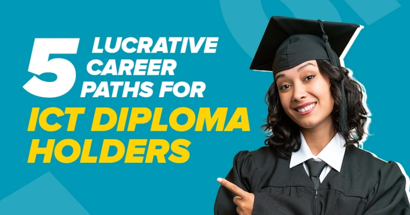 5 Lucrative Career Paths for ICT Diploma Holders