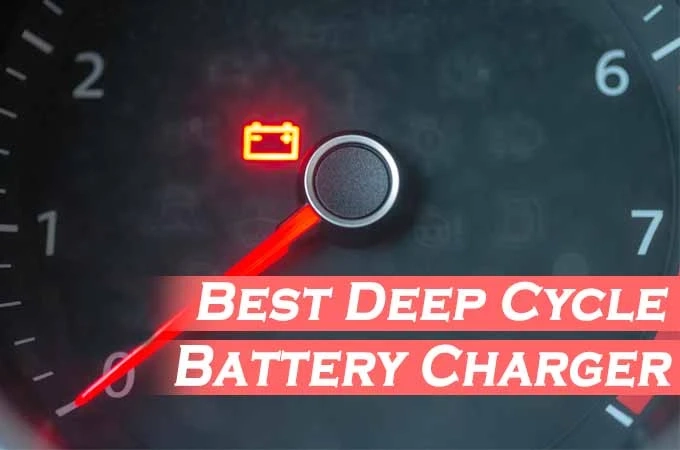 Best Deep Cycle Battery Charger for Marine,RV (Reviews & Guide 2020)