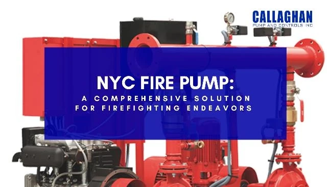 NYC Fire Pumps: A Comprehensive Solution for Fire Fighting Endeavors