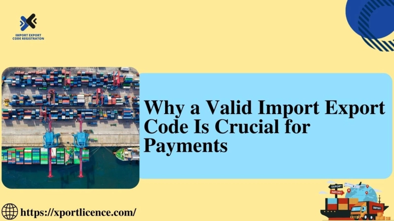 Why a Valid Import Export Code Is Crucial for Payments