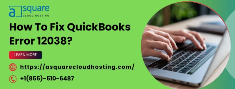 Powerful Methods to Overcome QuickBooks Error 12038