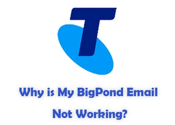 Why is My BigPond Email Not Working?