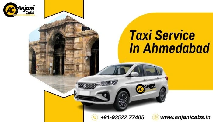 5 Reasons to Choose Taxi Service in Ahmedabad | Anjani Cabs