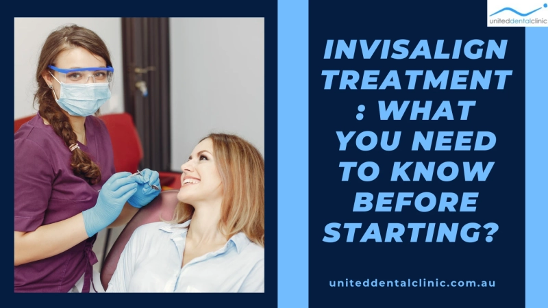 Invisalign Treatment: What You Need to Know Before Starting? 