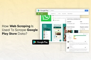 How Web Scraping Is Used To Scrape Google Play Store Data?
