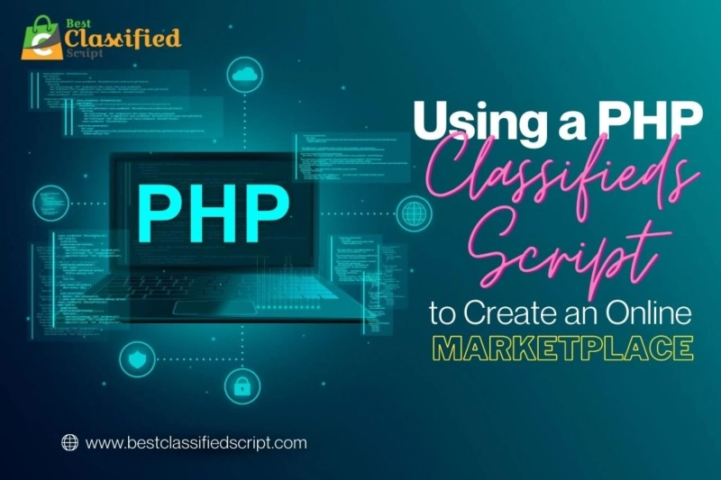 Using a PHP Classifieds Script to Create an Online Marketplace