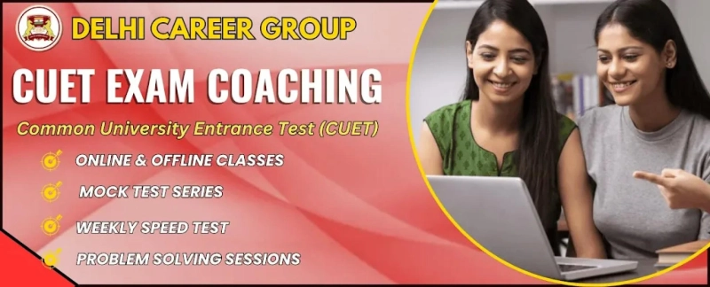 Choose the Right CUET Coaching for Better Results in Delhi