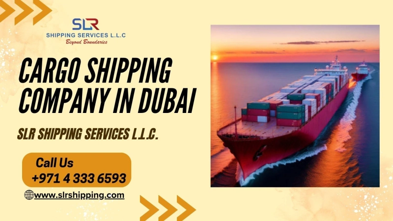 Top Cargo Shipping Company in Dubai- A Complete Guide