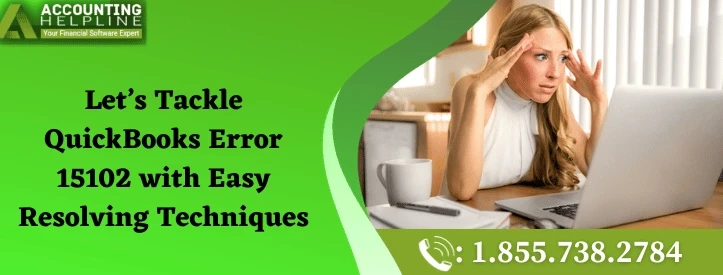 A must needed guide to fix QuickBooks Error 15102