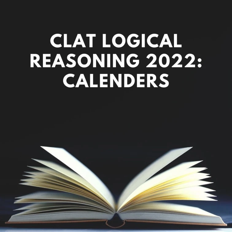 CLAT Logical Reasoning 2022 : Calenders