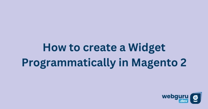 How to create a Widget Programmatically in Magento 2