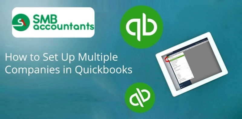 Mastering QuickBooks: Adding and Managing Multiple Companies