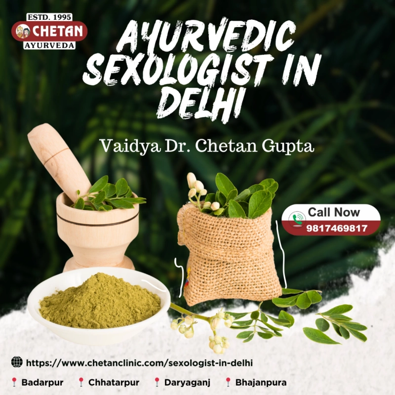 Best Ayurvedic Sexologist in Delhi for Natural Sexual Wellness.