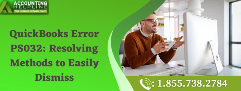 A must needed guide to fix QuickBooks Error PS032