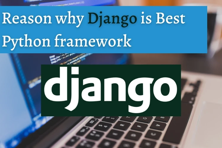 Reason why Django is Best Python framework