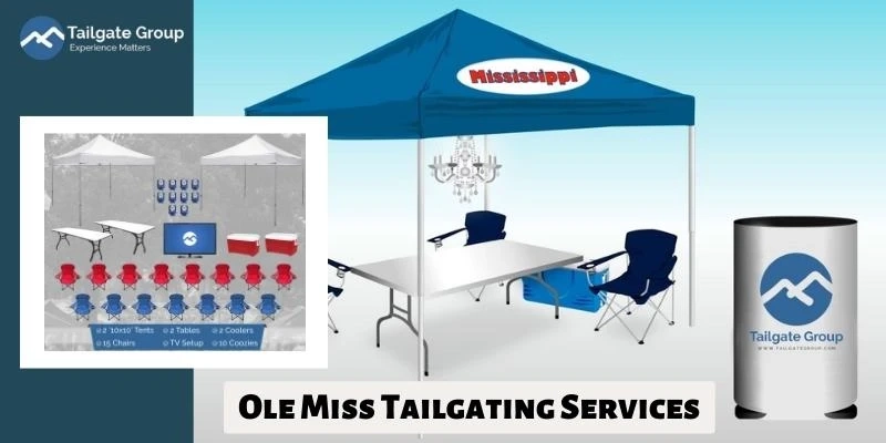 Ole Miss Tailgating Services – Why You Need Them