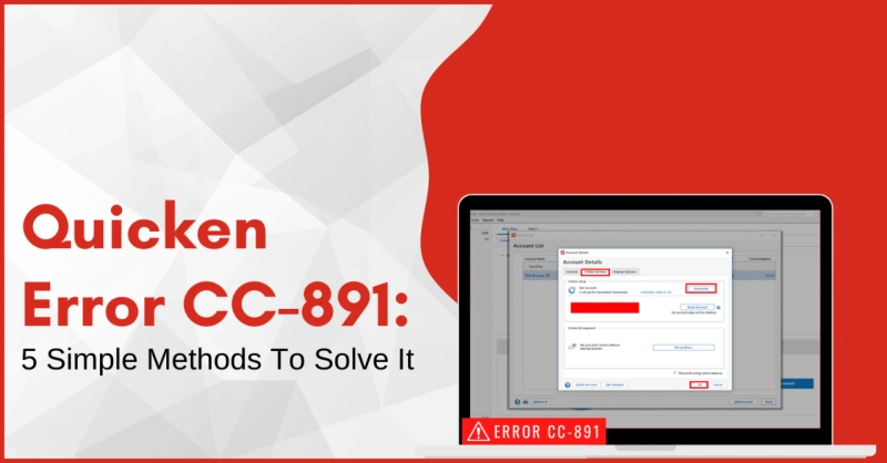 Quicken Error CC-891 (Solved In 5 Simple Methods)