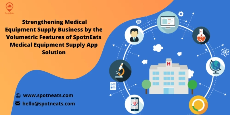 How SpotnEats Delivery App Solution Aids Your Medical Equipment Supply Business?