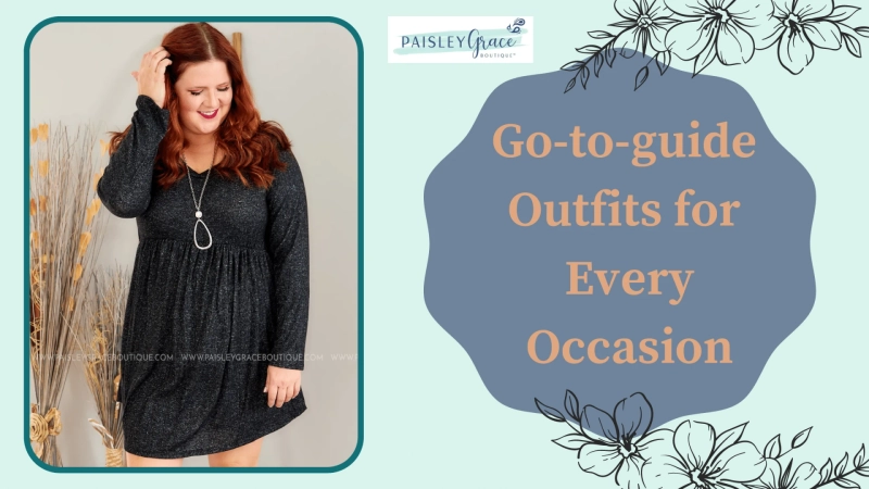 Go-to-guide Outfits for Every Occasion