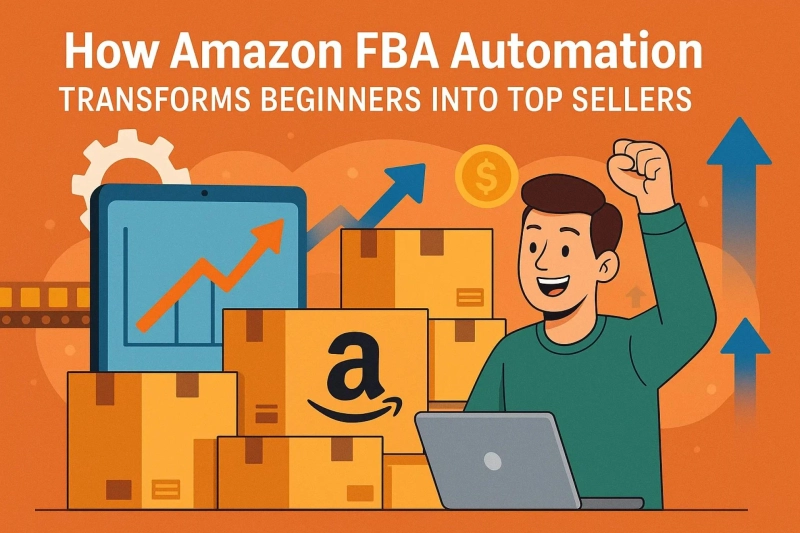 How Amazon FBA Automation Transforms Beginners Into Top Sellers
