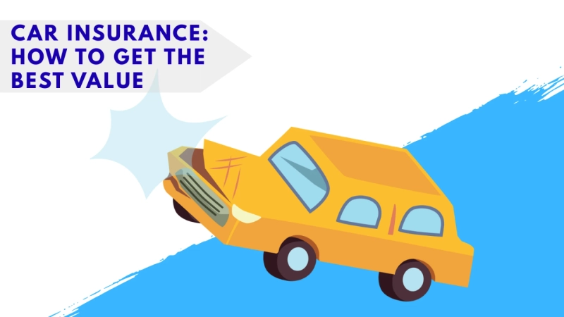 Car Insurance: How to Get the Best Value