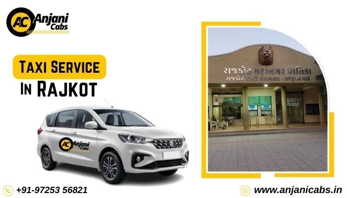 How Taxi Services Are Changing Local Travel in Rajkot