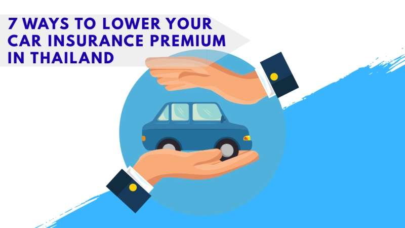 7 Ways to Lower Your Car Insurance Premium in Thailand