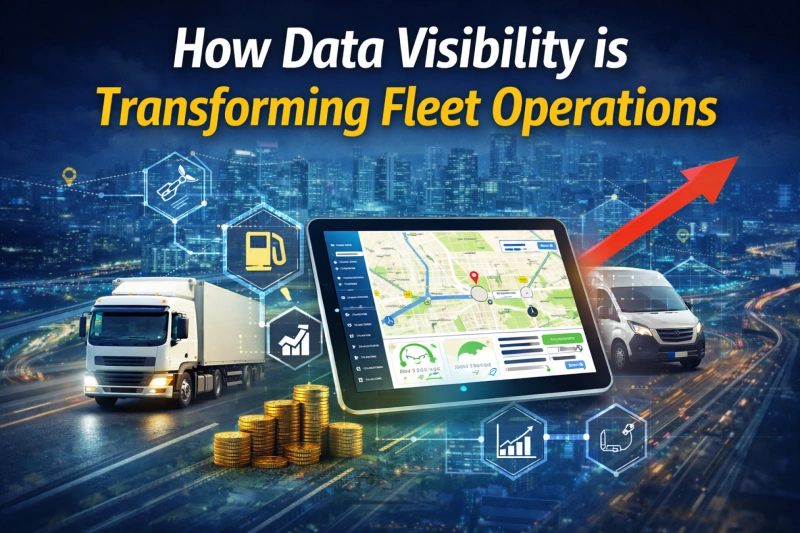 How Data Visibility Is Transforming Modern Fleet Operations