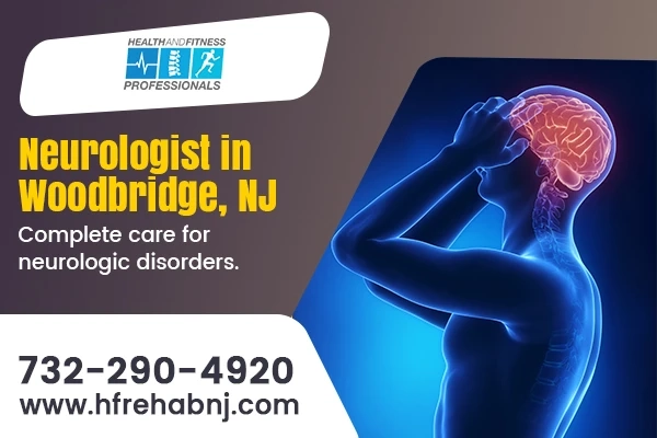 Neurology & Neurologist Services in Woodbridge, New Jersey